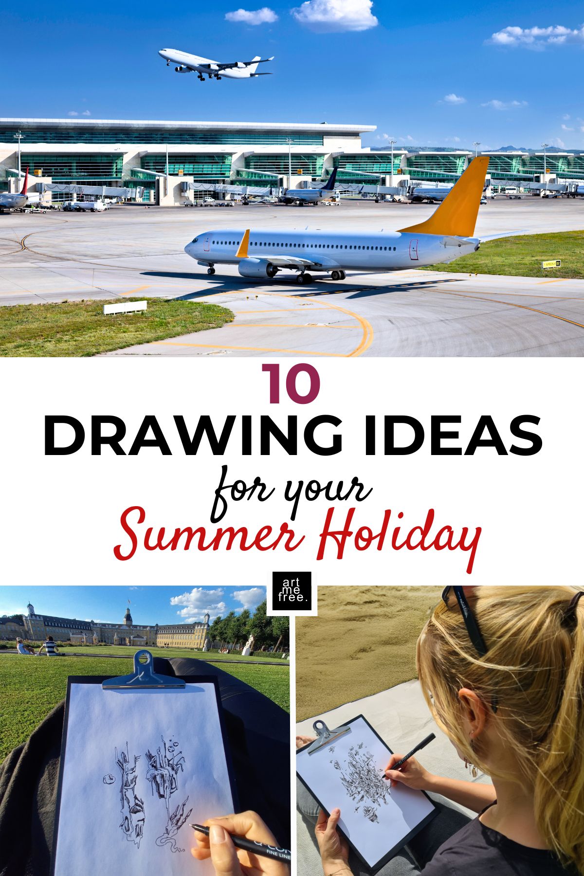 A dynamic collage capturing the essence of travel and creativity, perfect for your summer holiday inspiration. The top section features an airport with airplanes in action—one taking off and another on the runway—illustrating the beginning of an adventure. The bottom part highlights two different sketching scenarios: on the left, a person is doodling intricate designs while lounging on the grass near a magnificent palace under a sunny sky; on the right, another individual is engaged in doodling at the beach, with the sand and sea providing a serene backdrop. The text in the middle reads: "10 DRAWING IDEAS for your Summer Holiday," referring to a blog post about unleashing your creativity during travels. The artmefree logo is placed at the bottom center.