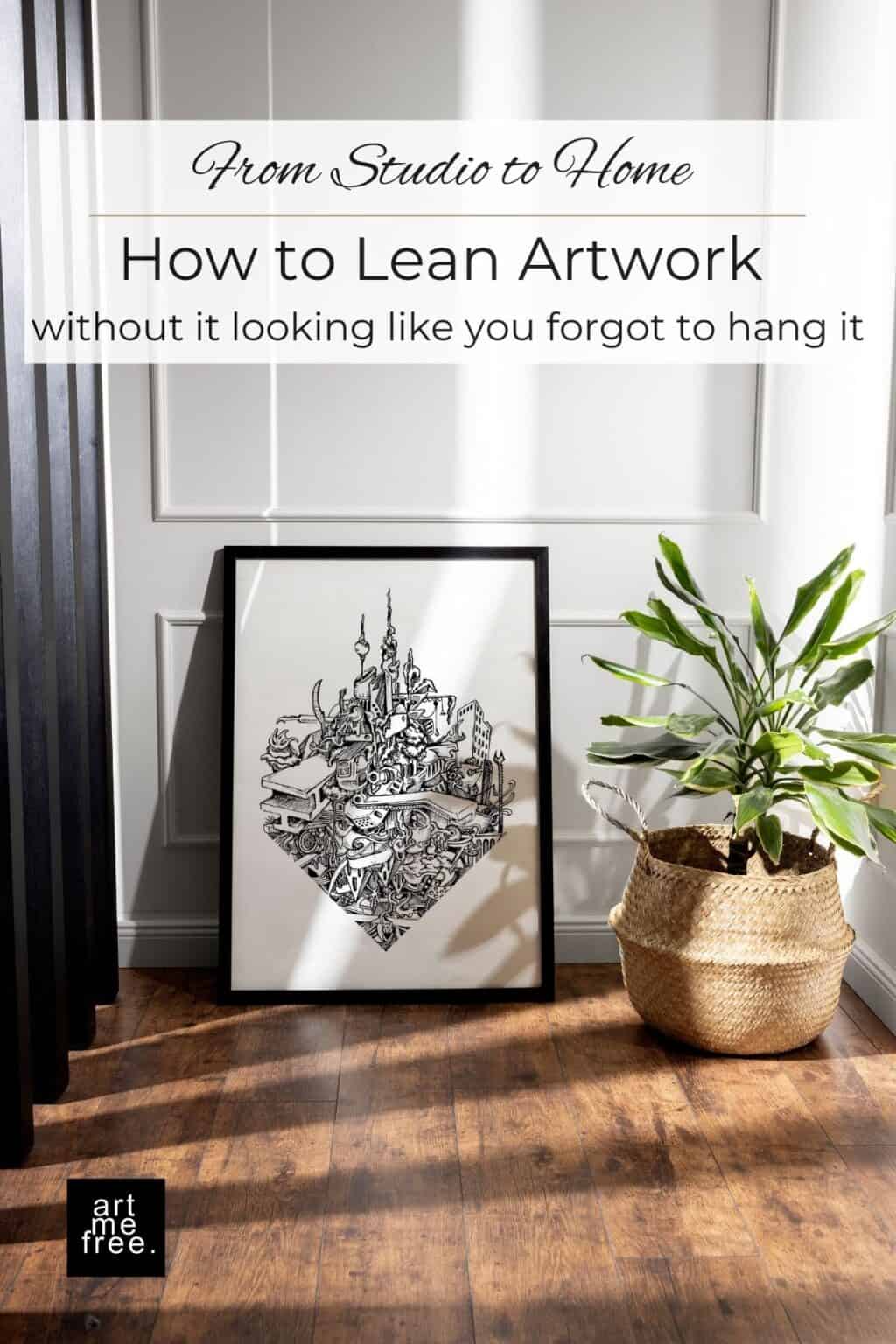 Leaning Art Trend: How to Style Art Renter Friendly Without Hanging It ...