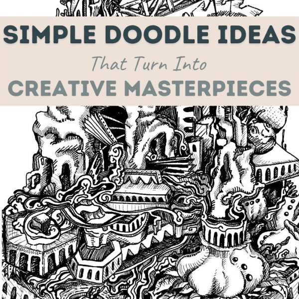 simple and easy doodle ideas turned into masterpieces